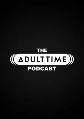 The Adult Time Podcast