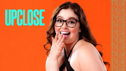 UP CLOSE