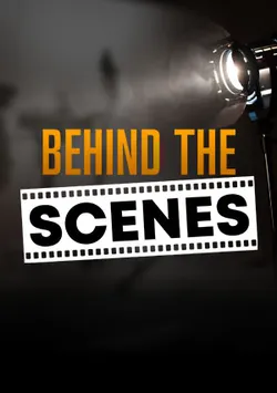 Behind The Scenes