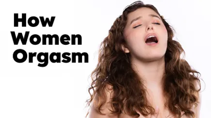 How Women Orgasm