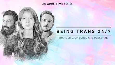 Being Trans 24/7 Being Trans 24/7