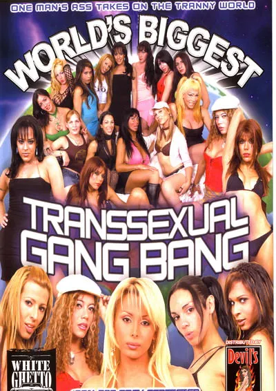 Worlds Biggest Transsexual Gang Bang