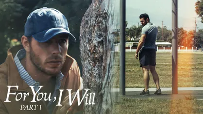 For You, I Will - Part 1