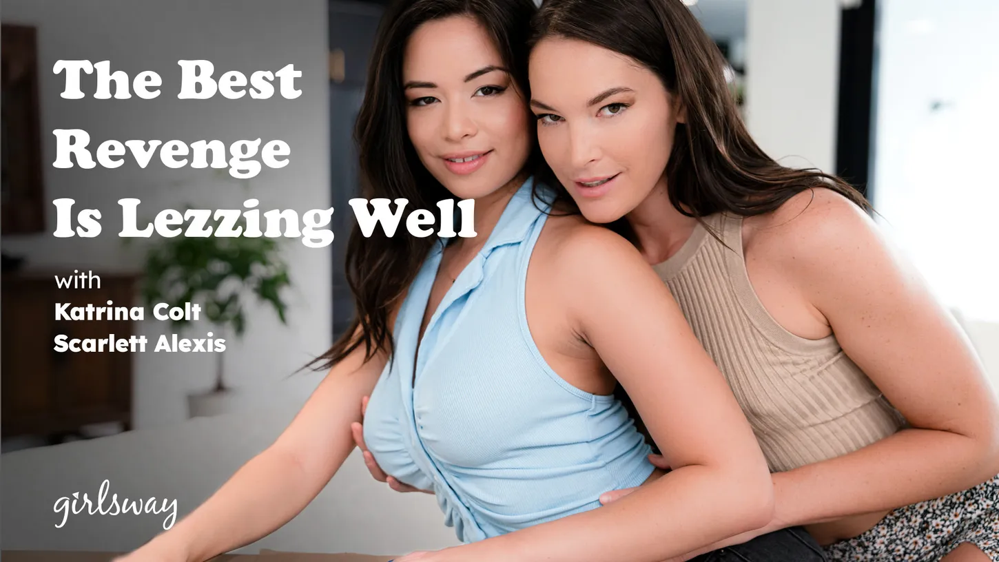 The Best Revenge Is Lezzing Well