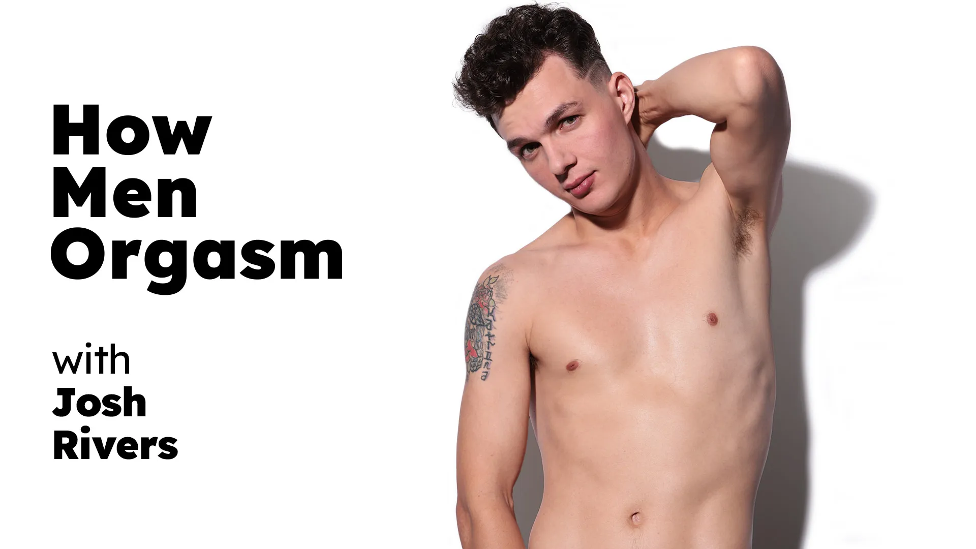 How Men Orgasm - Josh Rivers