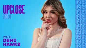 Up Close Solo with Demi Hawks