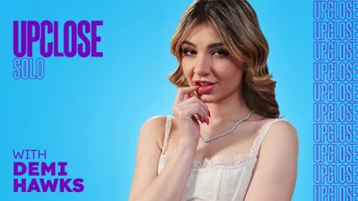 Up Close Solo with Demi Hawks