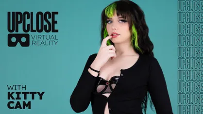 Up Close VR with Kitty Cam