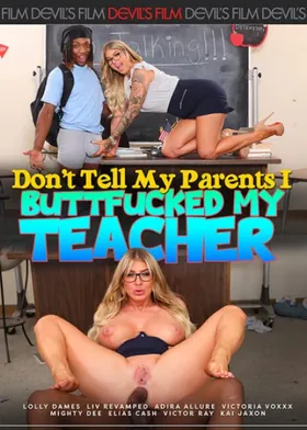 Don't Tell My Parents I Buttfucked The Teacher
