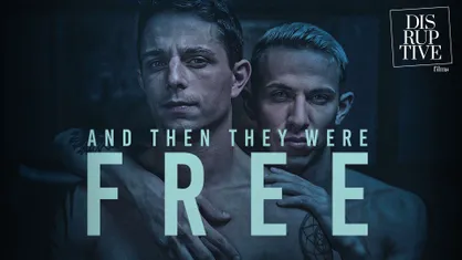 And Then They Were Free