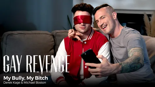 Gay Revenge - My Bully, My Bitch