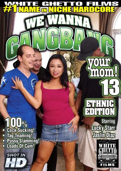 We Wanna Gang Bang Your Mom #13