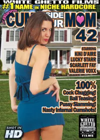 I Wanna Cum Inside Your Mom #42