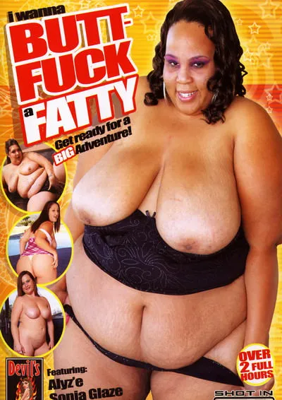 I Wanna Butt-Fuck A Fatty