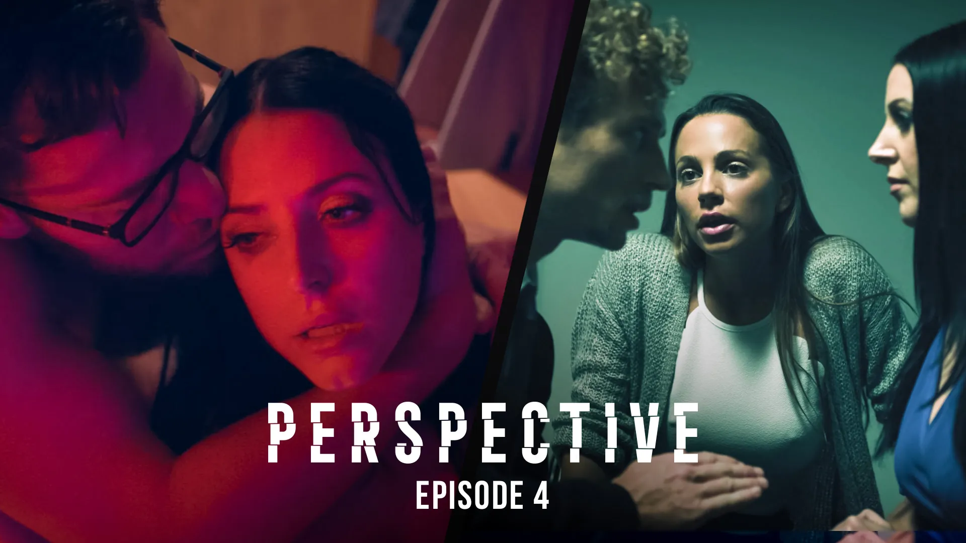 Perspective: Episode 4