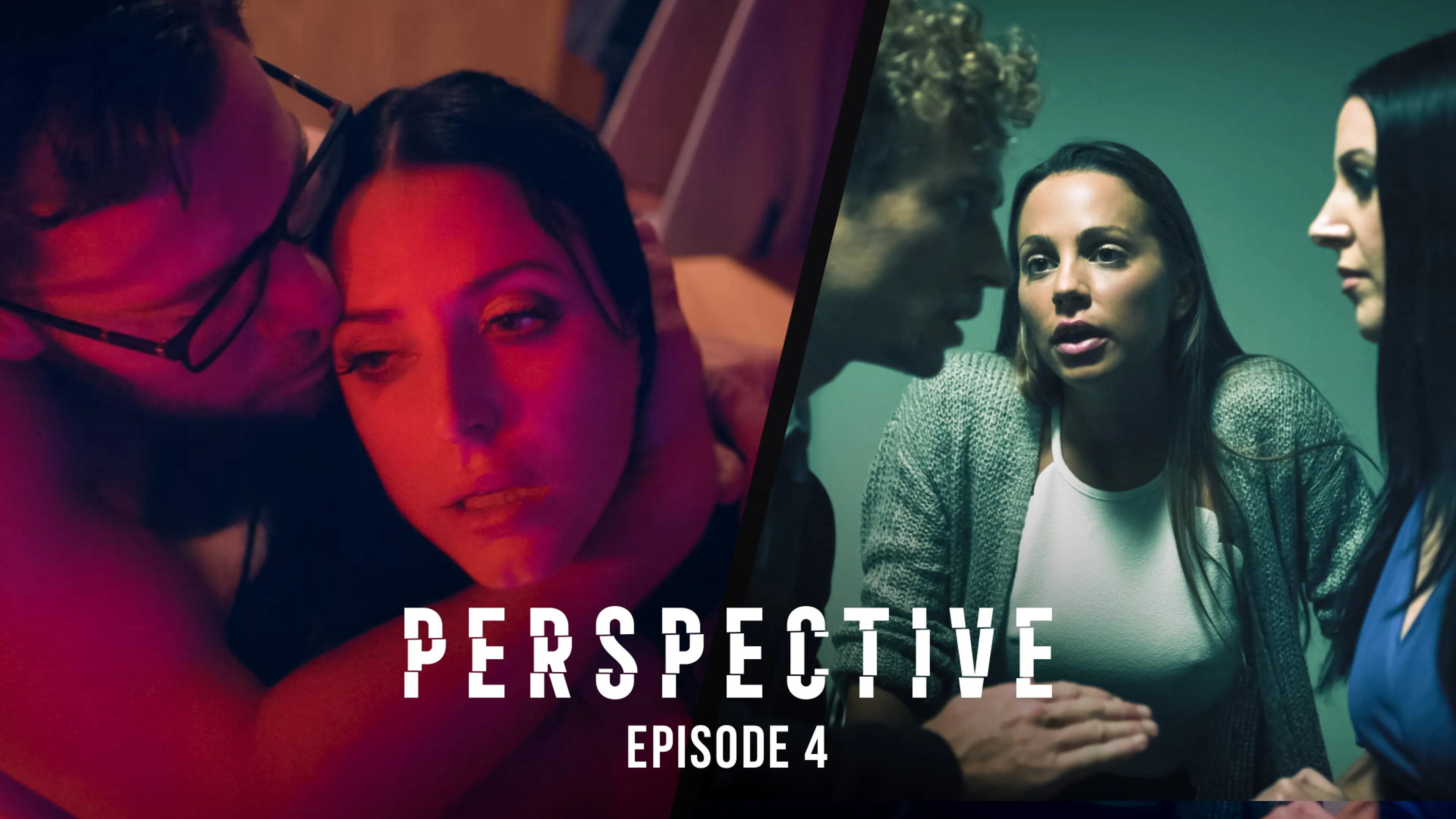 Perspective: Episode 4