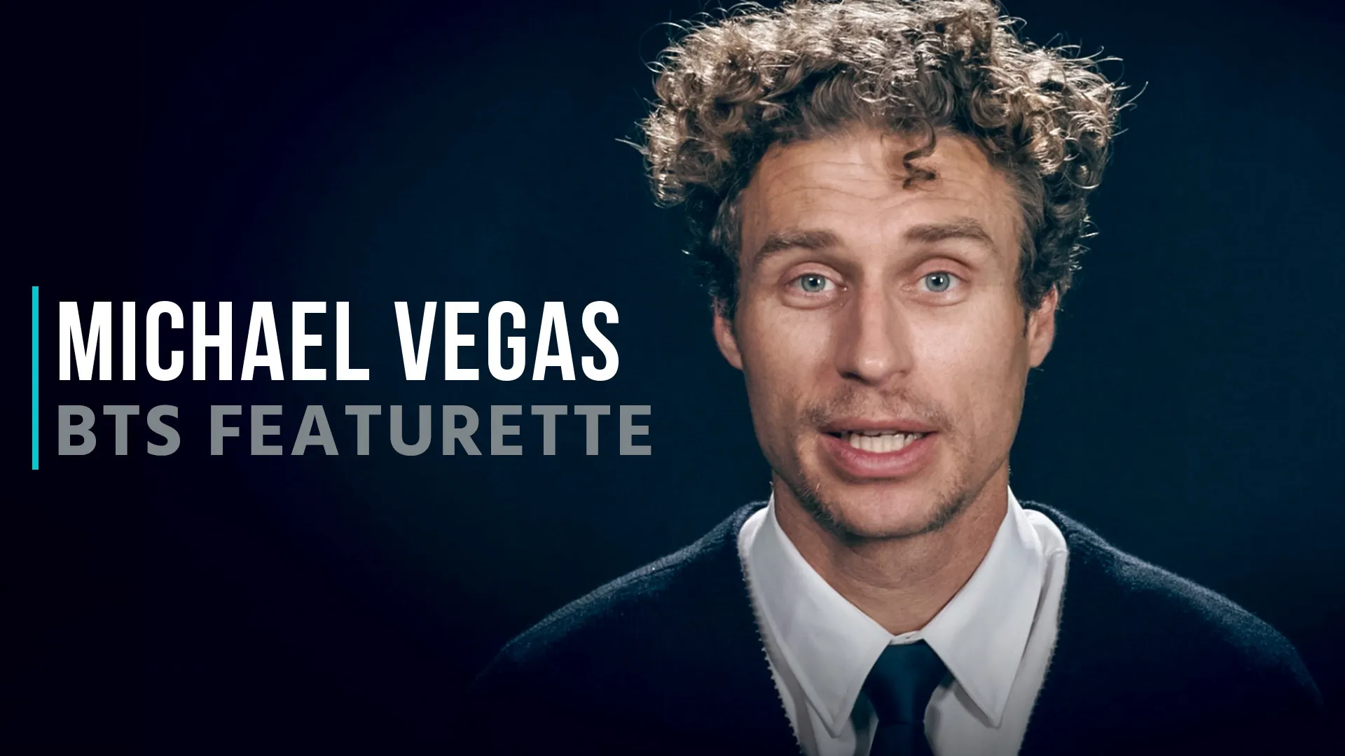 Micheal Vegas: BTS Featurette