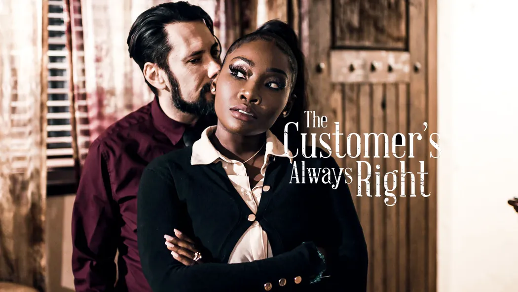 The Customer's Always Right The Customer's Always Right