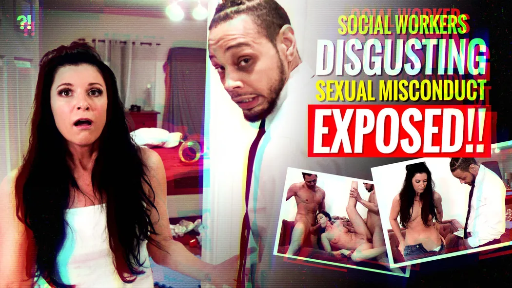 Social Workers DISGUSTING Sexual Misconduct EXPOSED!! Social Workers DISGUSTING Sexual Misconduct EXPOSED!!