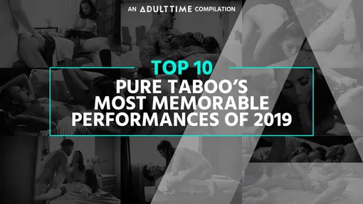 Top 10 - Pure Taboo's Most Memorable Performances Of 2019
