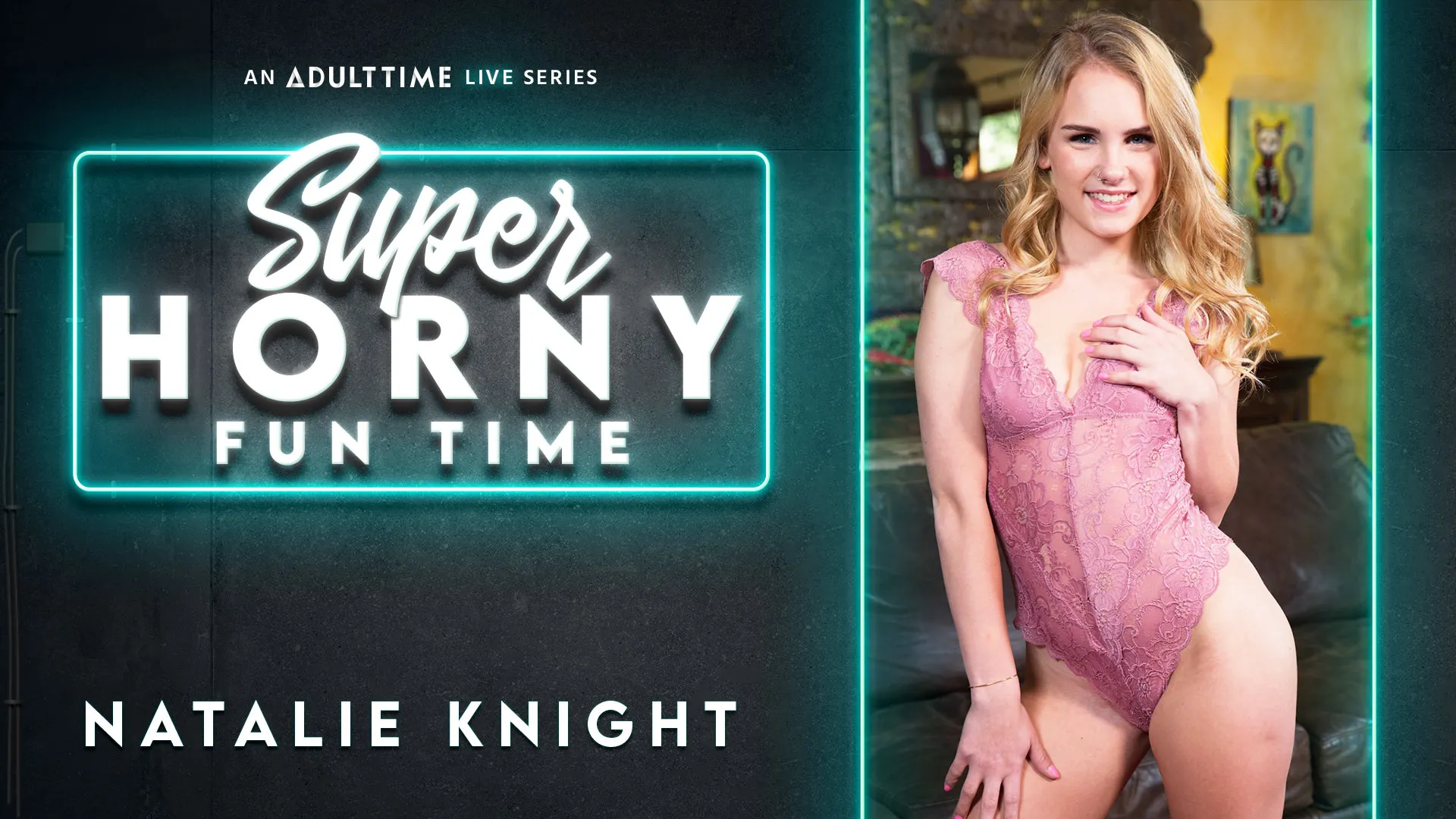 Natalie Knight - Super Horny Fun Time
