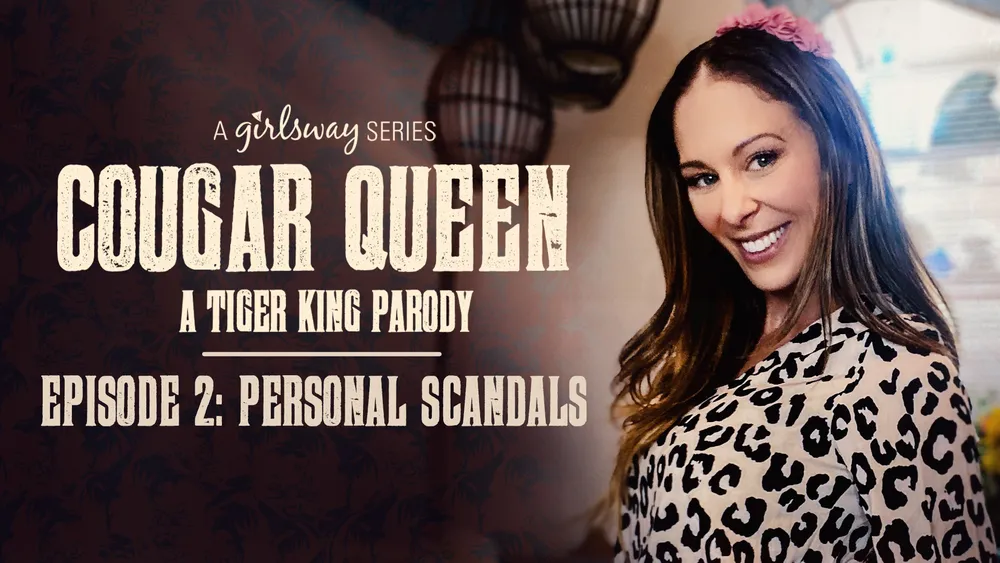Cougar Queen: A Tiger King Parody - Episode 2 - Personal Scandals