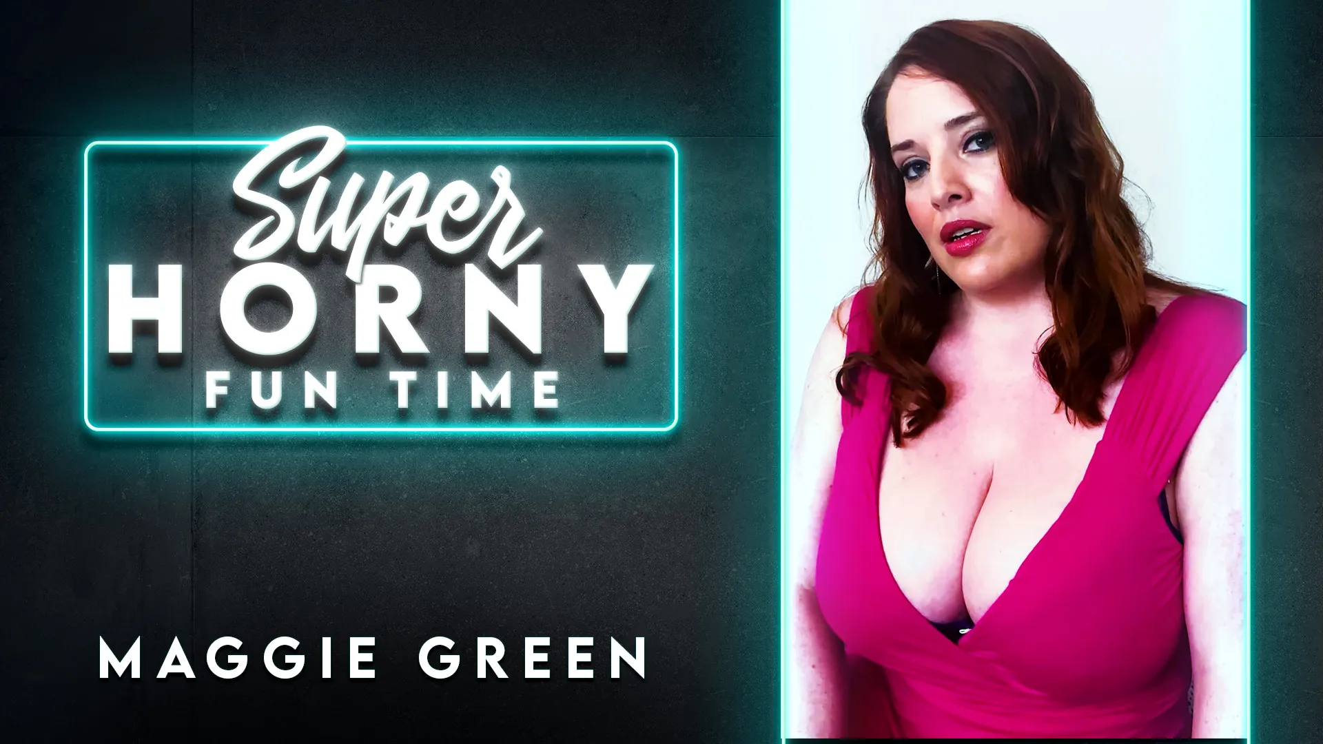 Maggie Green - Super Horny Fun Time