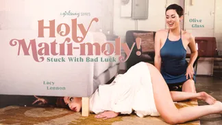 Holy Matri-Moly: Stuck With Bad Luck