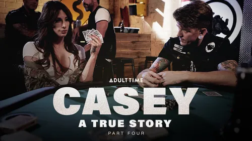 Casey: A True Story - Part 4