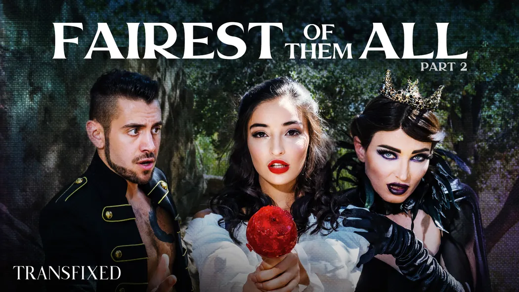 Fairest Of Them All - Part 2 Fairest Of Them All - Part 2