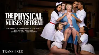 The Physical: Nurses' Retreat