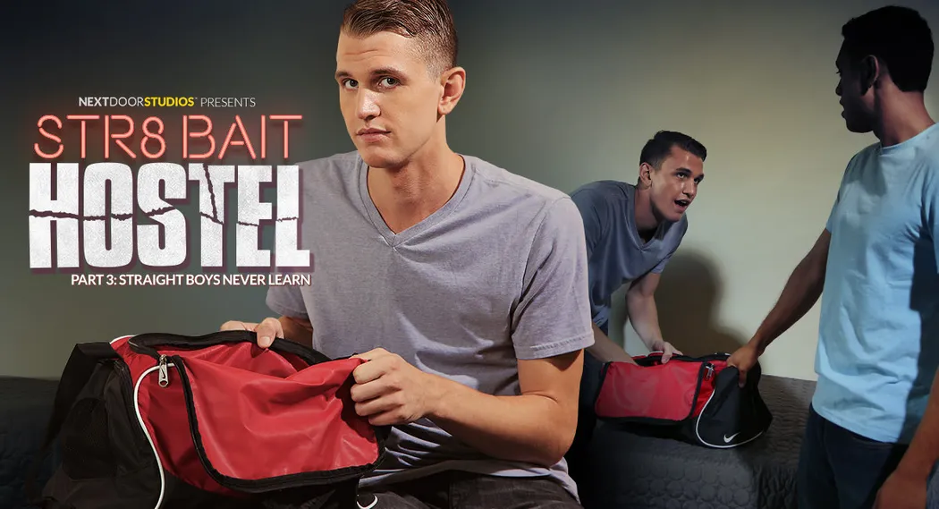 STR8 Bait Hostel: Straight Boys Never Learn