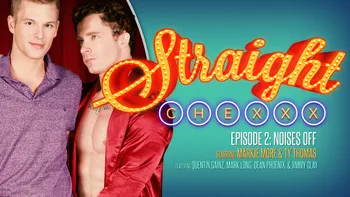 Straight Chexxx Episode 2 Straight Chexxx Episode 2