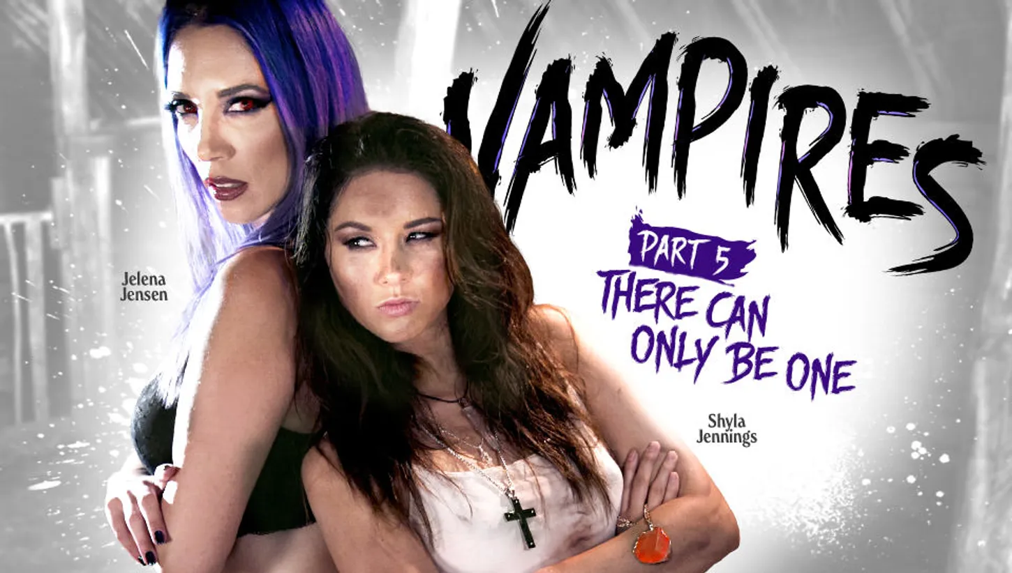 VAMPIRES: Part 5: There Can Only Be One VAMPIRES: Part 5: There Can Only Be One