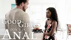Good Girls Don't Do Anal