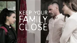 Keep Your Family Close