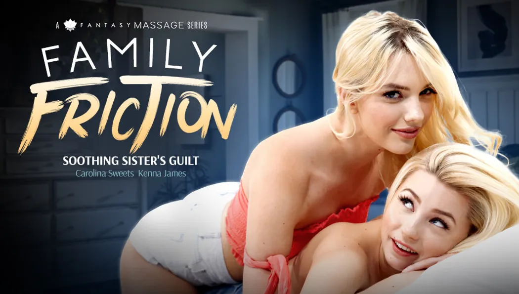 Family Friction 2 - Soothing Sister's Guilt 