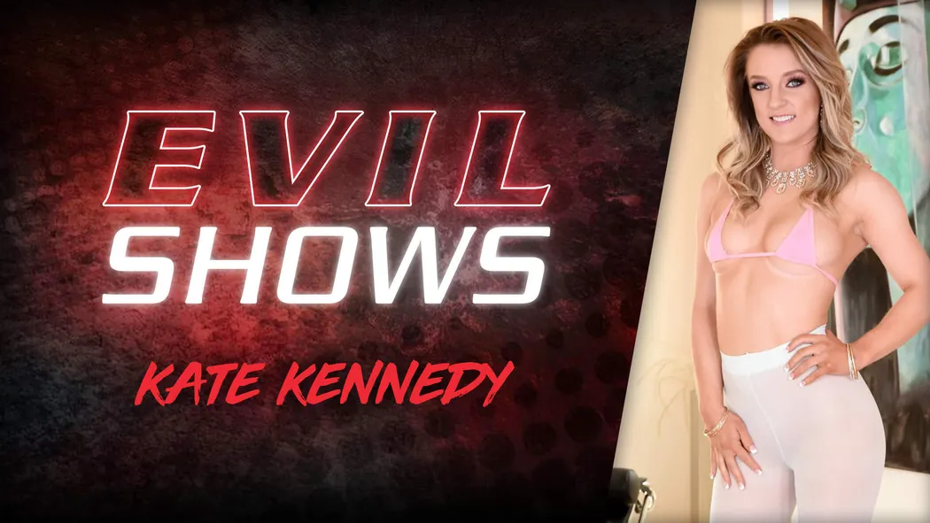 Evil Shows - Kate Kennedy, Scene #01