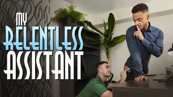 My Relentless Assistant