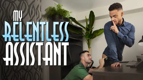 My Relentless Assistant