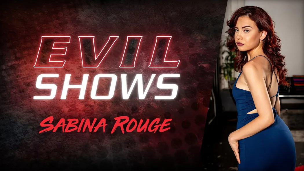 Evil Shows - Sabina Rouge, Scene #01