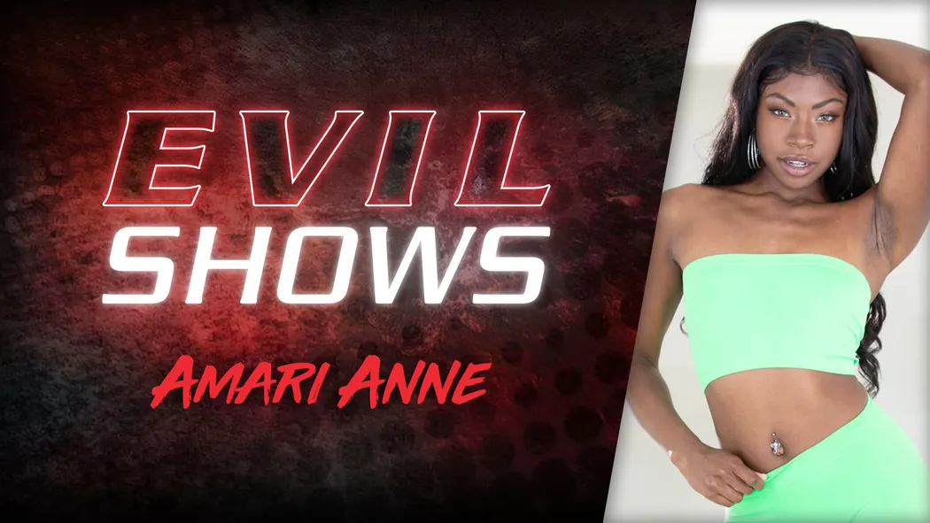 Evil Shows - Amari Anne, Scene #01