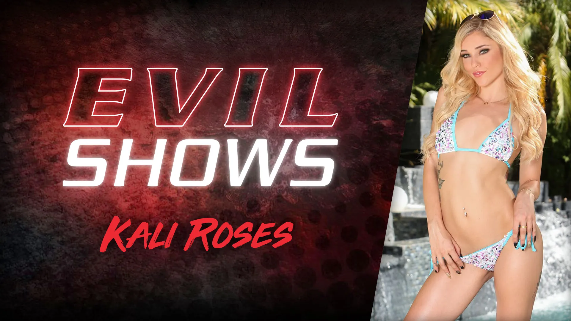 Evil Shows - Kali Roses, Scene #01