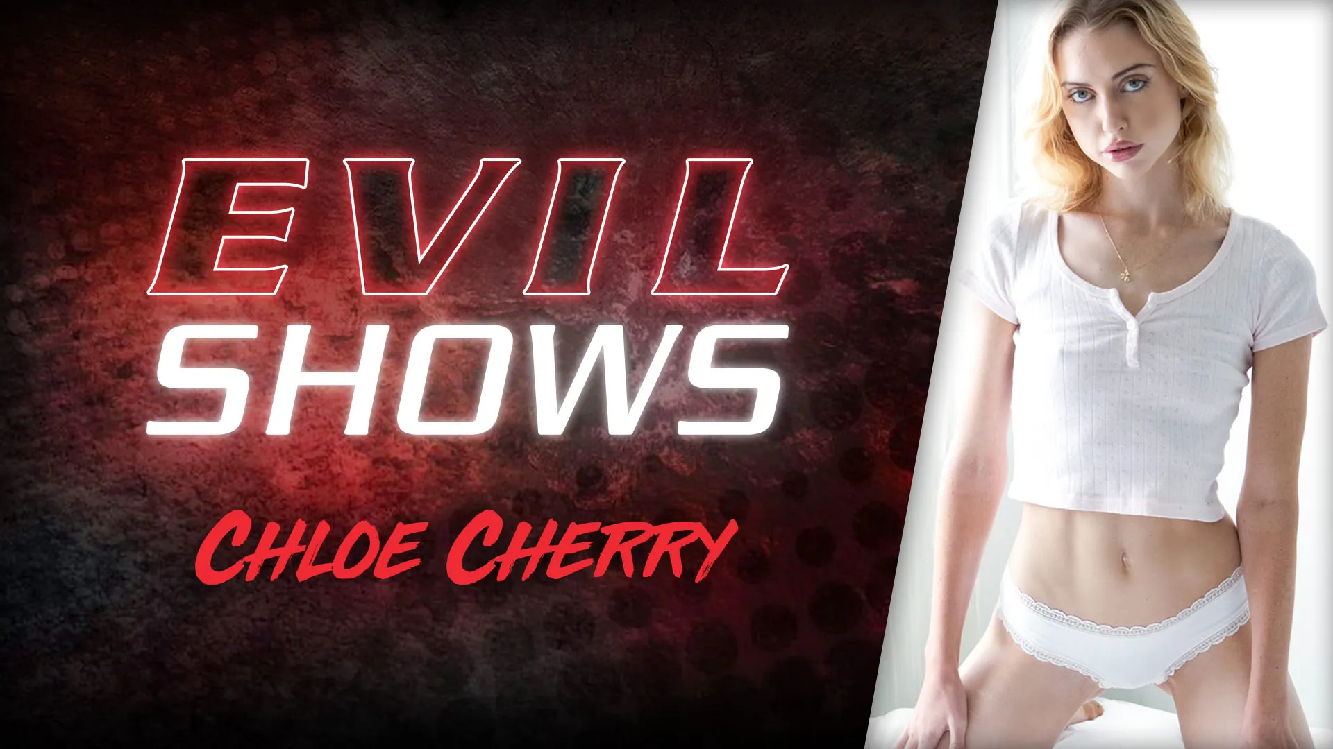 Evil Shows - Chloe Cherry, Scene #01