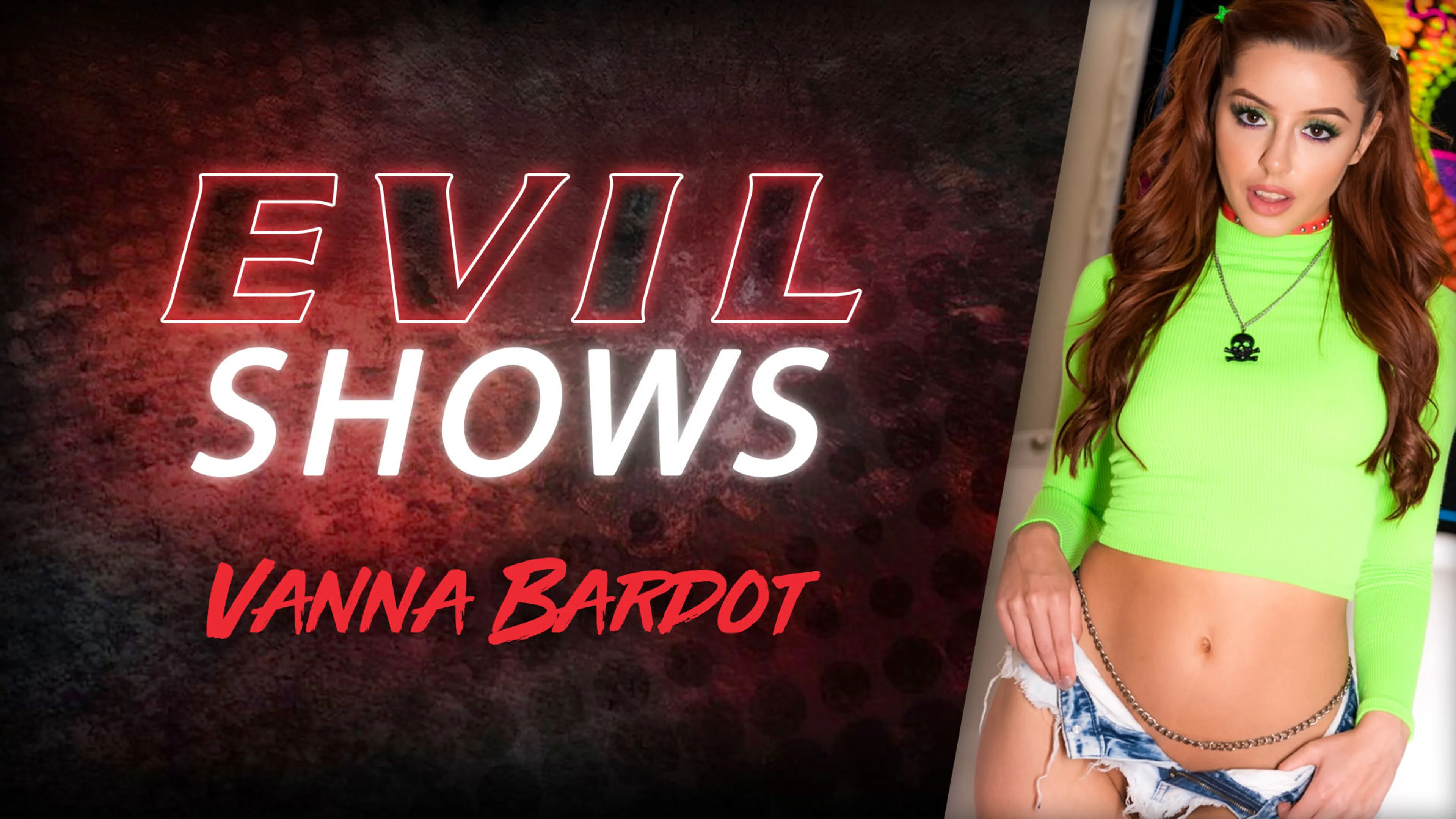 Evil Shows - Vanna Bardot, Scene #01