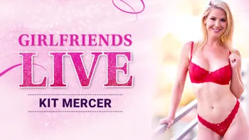 Girlfriends Live - Kit Mercer