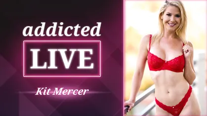 addicted LIVE - Kit Mercer