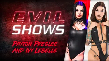 Evil Shows - Ivy Lebelle & Payton Preslee, Scene #01