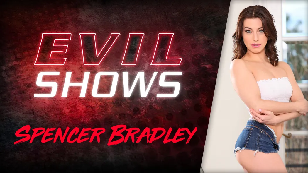 Evil Shows - Spencer Bradley, Scene #01
