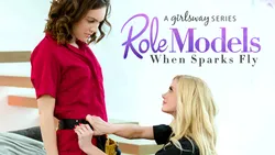Role Models: When Sparks Fly